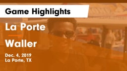 La Porte  vs Waller  Game Highlights - Dec. 4, 2019