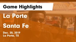 La Porte  vs Santa Fe  Game Highlights - Dec. 20, 2019