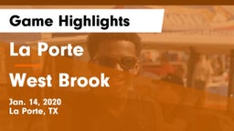 La Porte  vs West Brook  Game Highlights - Jan. 14, 2020