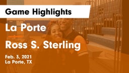 La Porte  vs Ross S. Sterling  Game Highlights - Feb. 3, 2021