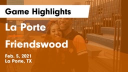 La Porte  vs Friendswood  Game Highlights - Feb. 5, 2021