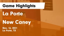 La Porte  vs New Caney  Game Highlights - Nov. 16, 2021