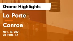 La Porte  vs Conroe  Game Highlights - Nov. 18, 2021