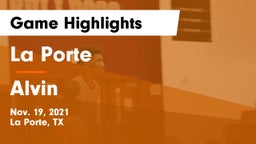 La Porte  vs Alvin  Game Highlights - Nov. 19, 2021