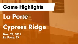 La Porte  vs Cypress Ridge  Game Highlights - Nov. 20, 2021