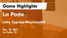 La Porte  vs Little Cypress-Mauriceville  Game Highlights - Dec. 10, 2021