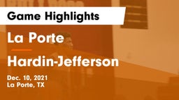 La Porte  vs Hardin-Jefferson  Game Highlights - Dec. 10, 2021