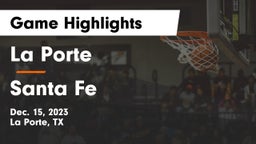 La Porte  vs Santa Fe  Game Highlights - Dec. 15, 2023