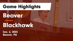 Beaver  vs Blackhawk  Game Highlights - Jan. 6, 2023