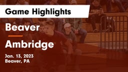 Beaver  vs Ambridge  Game Highlights - Jan. 13, 2023