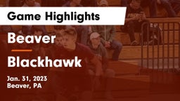 Beaver  vs Blackhawk  Game Highlights - Jan. 31, 2023