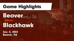Beaver  vs Blackhawk  Game Highlights - Jan. 5, 2024