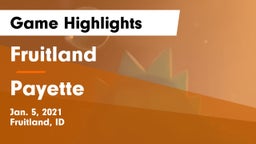 Fruitland  vs Payette  Game Highlights - Jan. 5, 2021