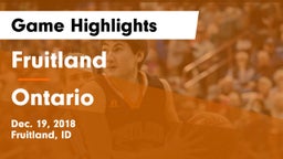 Fruitland  vs Ontario Game Highlights - Dec. 19, 2018