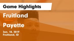 Fruitland  vs Payette  Game Highlights - Jan. 18, 2019