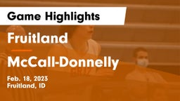 Fruitland  vs McCall-Donnelly  Game Highlights - Feb. 18, 2023
