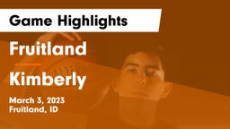 Fruitland  vs Kimberly  Game Highlights - March 3, 2023