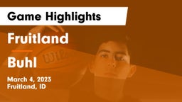 Fruitland  vs Buhl  Game Highlights - March 4, 2023