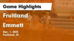 Fruitland  vs Emmett  Game Highlights - Dec. 1, 2023