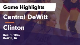 Central DeWitt  vs Clinton  Game Highlights - Dec. 1, 2023
