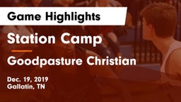 Station Camp vs Goodpasture Christian  Game Highlights - Dec. 19, 2019