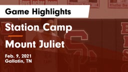 Station Camp vs Mount Juliet  Game Highlights - Feb. 9, 2021