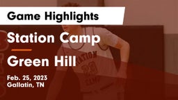 Station Camp  vs Green Hill  Game Highlights - Feb. 25, 2023