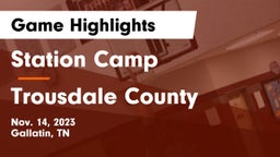 Station Camp  vs Trousdale County  Game Highlights - Nov. 14, 2023