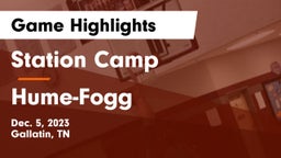 Station Camp  vs Hume-Fogg  Game Highlights - Dec. 5, 2023