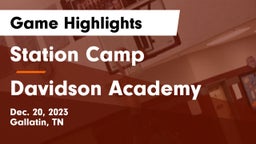 Station Camp  vs Davidson Academy  Game Highlights - Dec. 20, 2023