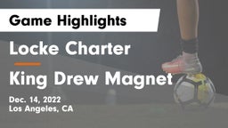 Locke Charter  vs King Drew Magnet  Game Highlights - Dec. 14, 2022