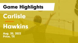 Carlisle  vs Hawkins  Game Highlights - Aug. 20, 2022