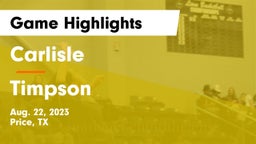 Carlisle  vs Timpson  Game Highlights - Aug. 22, 2023