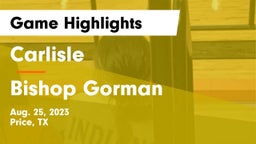 Carlisle  vs Bishop Gorman  Game Highlights - Aug. 25, 2023
