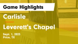 Carlisle  vs Leverett's Chapel  Game Highlights - Sept. 1, 2023