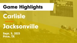 Carlisle  vs Jacksonville  Game Highlights - Sept. 5, 2023