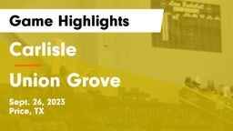 Carlisle  vs Union Grove  Game Highlights - Sept. 26, 2023