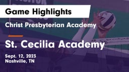 Christ Presbyterian Academy vs St. Cecilia Academy  Game Highlights - Sept. 12, 2023