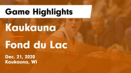 Kaukauna  vs Fond du Lac  Game Highlights - Dec. 21, 2020