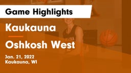 Kaukauna  vs Oshkosh West  Game Highlights - Jan. 21, 2022