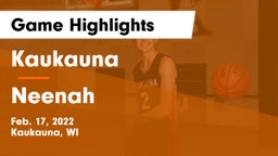 Kaukauna  vs Neenah  Game Highlights - Feb. 17, 2022