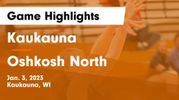 Kaukauna  vs Oshkosh North  Game Highlights - Jan. 3, 2023