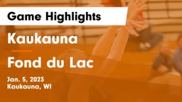 Kaukauna  vs Fond du Lac  Game Highlights - Jan. 5, 2023
