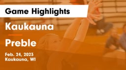 Kaukauna  vs Preble  Game Highlights - Feb. 24, 2023