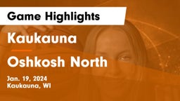 Kaukauna  vs Oshkosh North  Game Highlights - Jan. 19, 2024