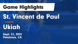 St. Vincent de Paul vs Ukiah Game Highlights - Sept. 21, 2023