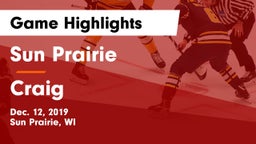 Sun Prairie vs Craig  Game Highlights - Dec. 12, 2019