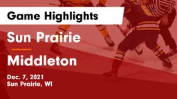Sun Prairie vs Middleton  Game Highlights - Dec. 7, 2021