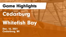 Cedarburg  vs Whitefish Bay  Game Highlights - Dec. 16, 2021