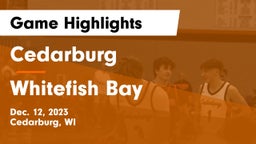 Cedarburg  vs Whitefish Bay  Game Highlights - Dec. 12, 2023